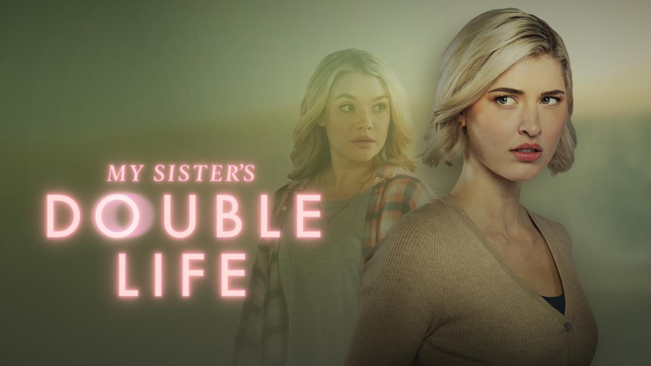 مشاهدة فيلم My Sister's Double Life 2025 مترجم كامل HD