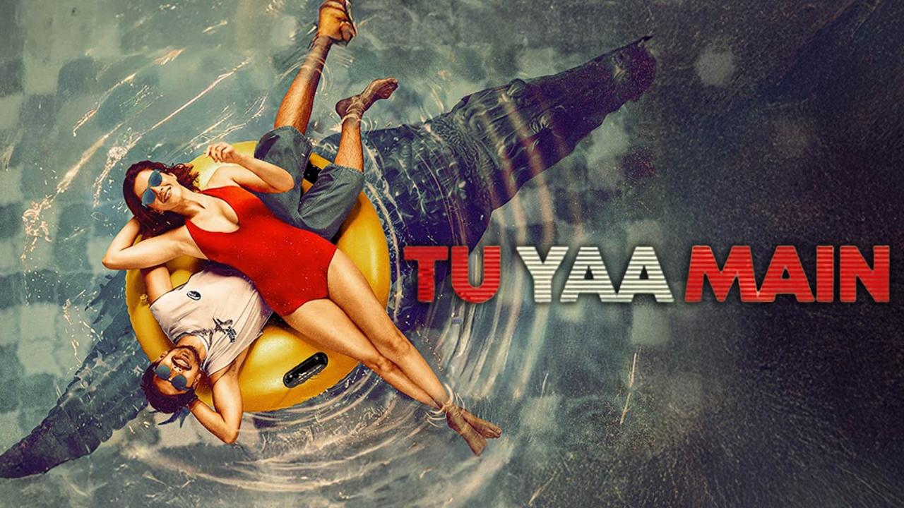 مشاهدة فيلم Tu Yaa Main 2026 مترجم كامل HD