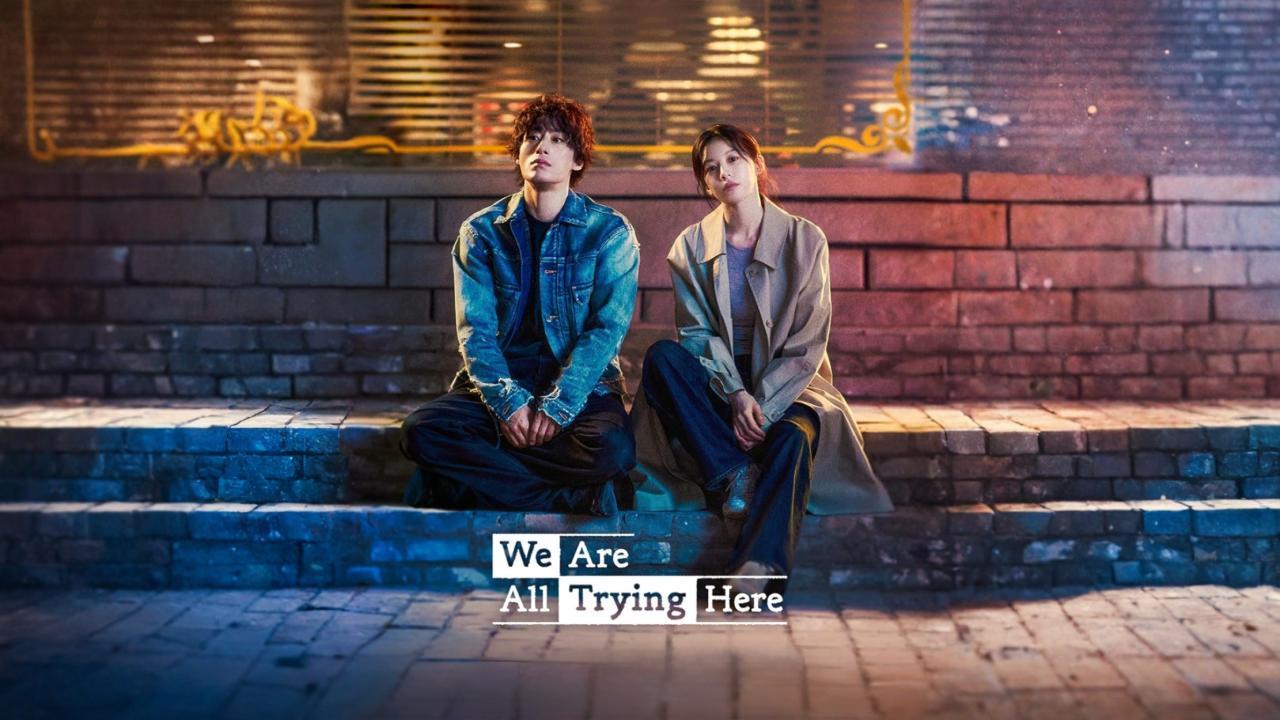 مشاهدة مسلسل We Are All Trying Here الحلقة 12 الثانية عشر والاخيرة مترجمة كامل HD