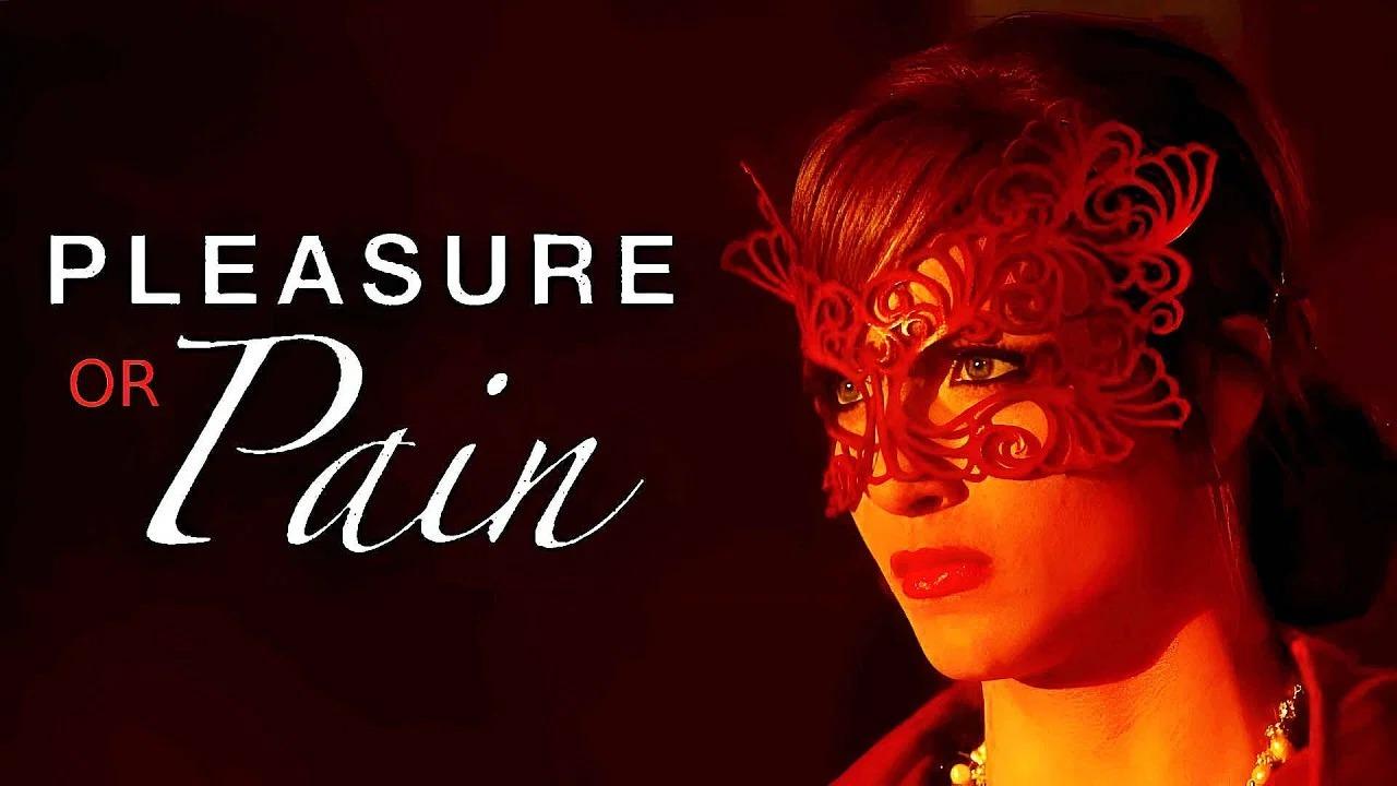 مشاهدة فيلم Pleasure or Pain 2013 مترجم كامل HD